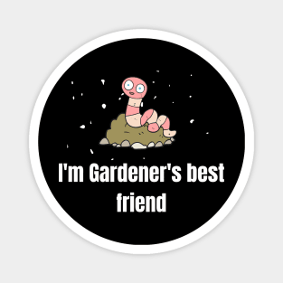 I'm Gardeners's best friend - Black Magnet